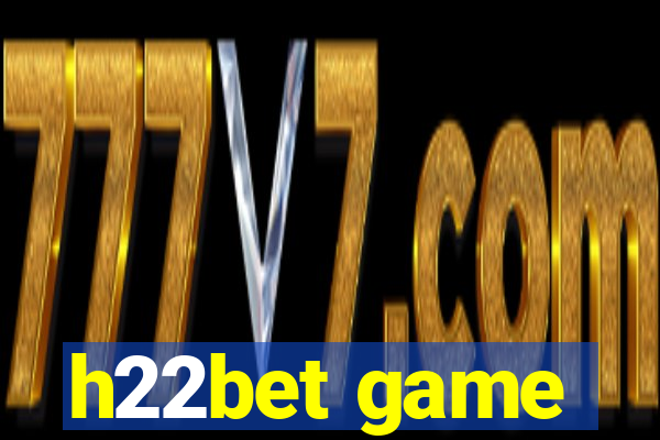 h22bet game